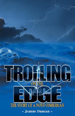 Trolling on the Edge: The Story of a Noyo Fisherman Cover Image