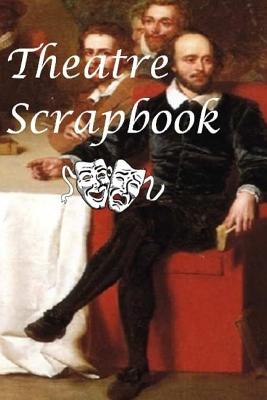 Theatre Scrapbook By A. T. Lemay Cover Image