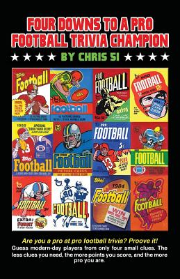 Four Downs to a Pro Football Trivia Champion: Are you a pro at football  trivia? Prove it! (Paperback)