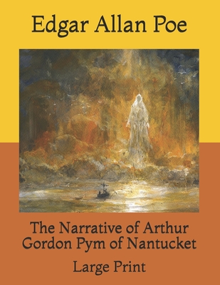 The Narrative of Arthur Gordon Pym of Nantucket