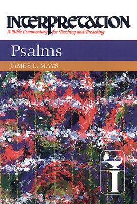 Psalms: Interpretation: A Bible Commentary for Teaching and Preaching (Interpretation: A Bible Commentary for Teaching & Preaching) Cover Image