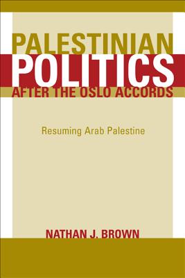 Cover for Palestinian Politics after the Oslo Accords