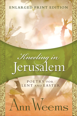 Kneeling in Jerusalem By Ann Weems Cover Image