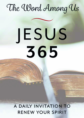 Jesus 365: A Daily Invitation to Renew Your Spirit By Lucy Scholand (Editor) Cover Image