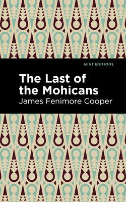 The Last of the Mohicans (Mint Editions (Historical Fiction))