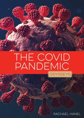 The Covid Pandemic (Odysseys in Recent Events)