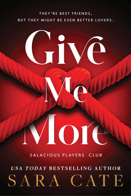 Give Me More (Salacious Players' Club) By Sara Cate Cover Image