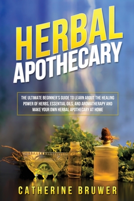 Creating Your Home Herbal Apothecary