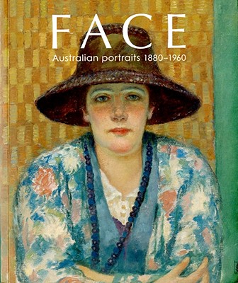 Face: Australian Portraits, 1880-1960 Cover Image