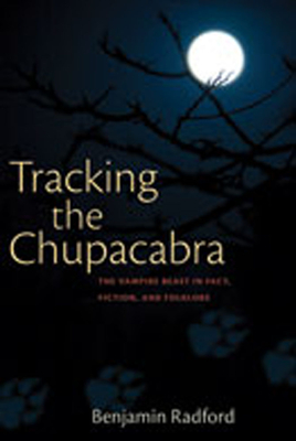 Tracking the Chupacabra: The Vampire Beast in Fact, Fiction, and Folklore Cover Image