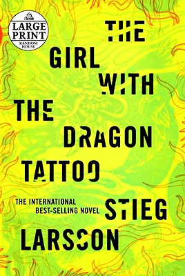 The Girl with the Dragon Tattoo: A Lisbeth Salander Novel (The Girl with the Dragon Tattoo Series #1)