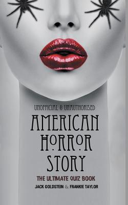 American Horror Story - The Ultimate Quiz Book: Over 600 Questions and Answers Cover Image