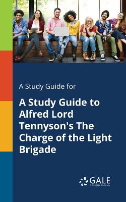A Study Guide for A Study Guide to Alfred Lord Tennyson's The Charge of the Light Brigade Cover Image