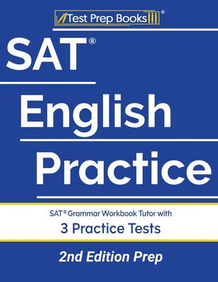 SAT English Practice: SAT Grammar Workbook Tutor with 3 Practice Tests [2nd Edition Prep] By Tpb Publishing Cover Image