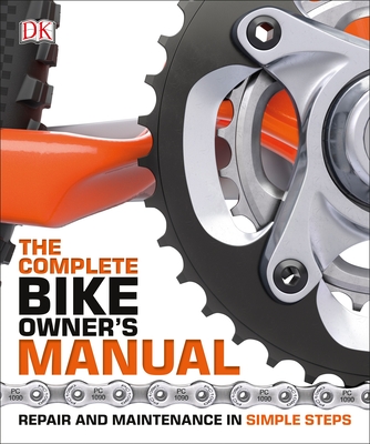 The Complete Bike Owner's Manual (DK Complete Manuals) Cover Image