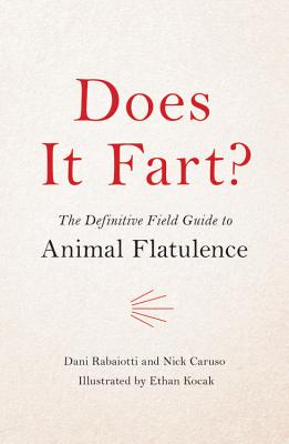 Does It Fart?: The Definitive Field Guide to Animal Flatulence (Does It Fart Series #1) Cover Image