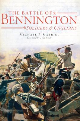 The Battle of Bennington: Soldiers & Civilians Cover Image