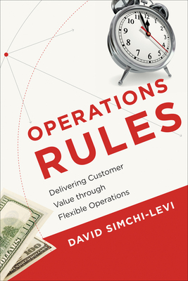 Operations Rules: Delivering Customer Value through Flexible Operations Cover Image