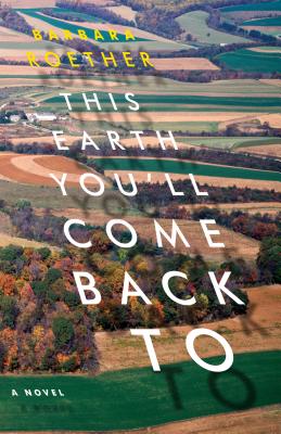 Cover for This Earth You'll Come Back to