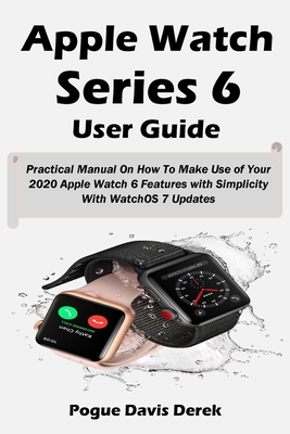 Apple Watch Series 6 User Guide By Pogue Davis Derek Cover Image