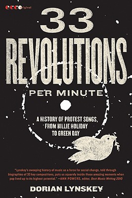 33 Revolutions per Minute: A History of Protest Songs, from Billie Holiday to Green Day Cover Image