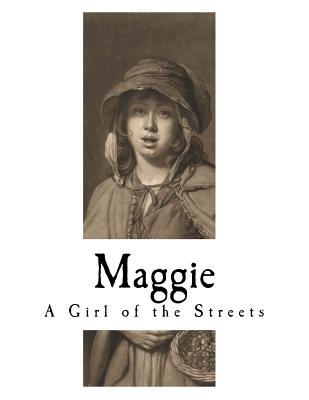 Maggie: A Girl of the Streets Cover Image