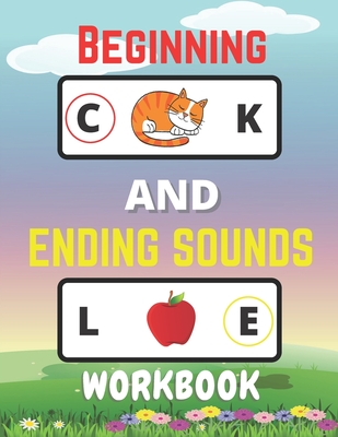 Beginning And Ending Sounds Workbook: Letter Sound Recognition, Help Kids To Practice Recognizing Letters And Sounds, Letter Sound Activities By Lamaa Bom Cover Image