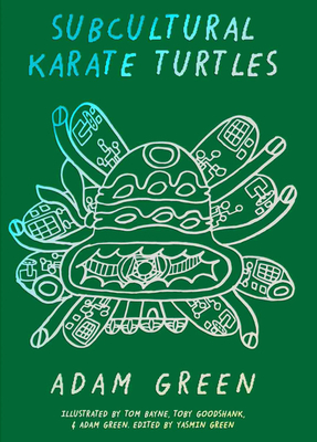 Adam Green: Subcultural Karate Turtles Cover Image