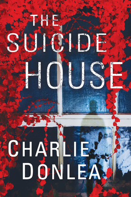 The Suicide House: A Gripping and Brilliant Novel of Suspense (A Rory Moore/Lane Phillips Novel #2)