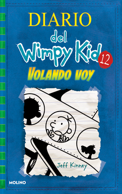 Volando voy / The Getaway (Diario Del Wimpy Kid #12)