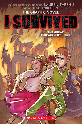 I Survived the Great Chicago Fire, 1871 (I Survived Graphic Novel #7) (I Survived Graphix) By Lauren Tarshis, Cassie Anderson (Illustrator) Cover Image