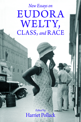 New Essays on Eudora Welty, Class, and Race Cover Image