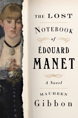 The Lost Notebook of Édouard Manet: A Novel Cover Image
