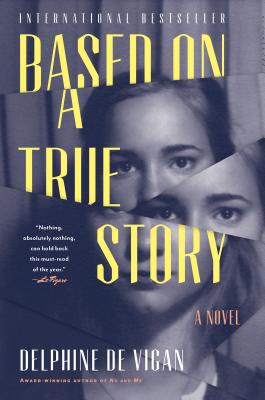 Based on a True Story By Delphine de Vigan, George Miller (Translated by) Cover Image