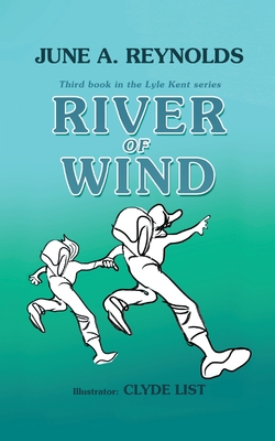 River of Wind: Third book in the Lyle Kent series Cover Image