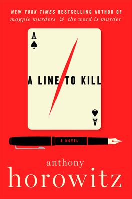 A Line to Kill: A Novel (A Hawthorne and Horowitz Mystery #3) Cover Image