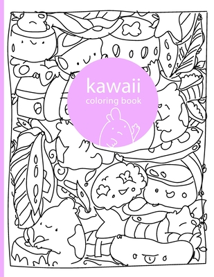 Kawaii Coloring book Kawaii Doodle Cute Japanese Style Coloring book : Cute  Coloring book for adults, kids and tweens, for all ages Easy coloring book  (Paperback) 