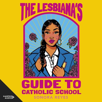 The Lesbiana's Guide to Catholic School cover