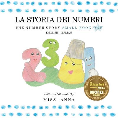 The Number Story 1 LA STORIA DEI NUMERI: Small Book One English-Italian Cover Image