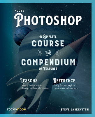 Adobe Photoshop: A Complete Course and Compendium of Features Cover Image