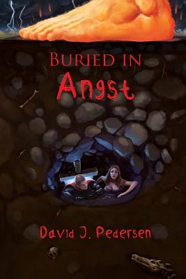 Buried in Angst By David J. Pedersen, Danielle Fine (Editor), Angie D. Pedersen (Editor) Cover Image