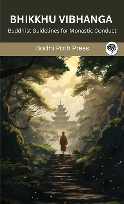 Bhikkhu Vibhanga (From Vinaya Pitaka): Buddhist Guidelines for Monastic Conduct (From Bodhi Path Press) Cover Image