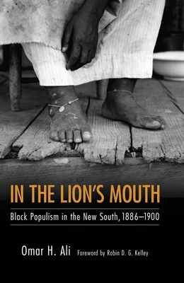 In the Lion's Mouth: Black Populism in the New South, 1886-1900 (Margaret Walker Alexander African American Studies)