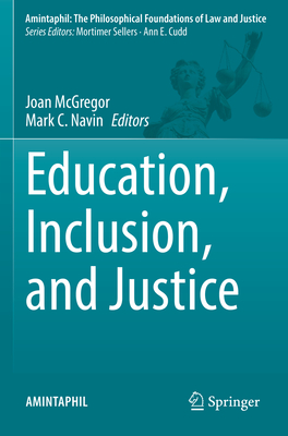 Education, Inclusion, and Justice (Amintaphil: The Philosophical Foundations of Law and Justice #11)
