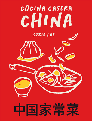 Cocina casera china: 70 recetas representativas de la gastronomía de Hong Kong Cover Image