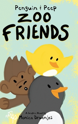 Penguin & Peep: Zoo Friends By Monica Bruenjes, M. L. Tarpley (Editor) Cover Image