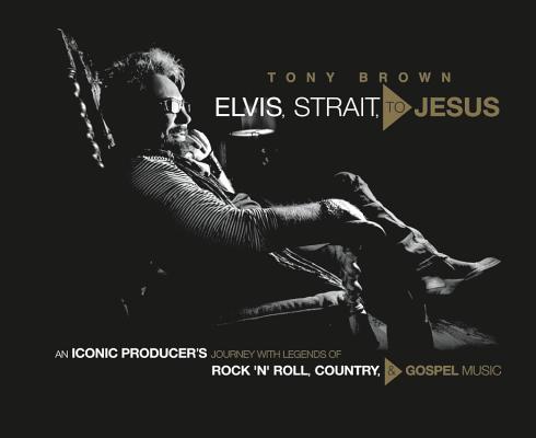 Cover for Elvis, Strait, to Jesus