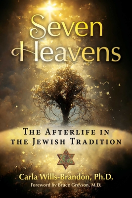Seven Heavens: The Afterlife in the Jewish Tradition Cover Image