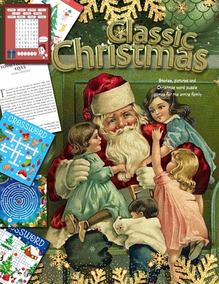 Classic Christmas Stories, pictures and Christmas word puzzle games for the entire family Series: christmas for the family Cover Image