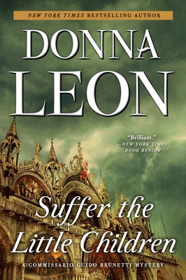 Suffer the Little Children: A Commissario Guido Brunetti Mystery By Donna Leon Cover Image